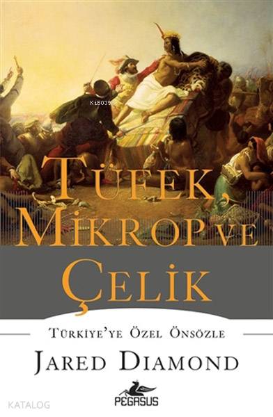 Tüfek, Mikrop ve Çelik (Ciltli) - Jared Diamond