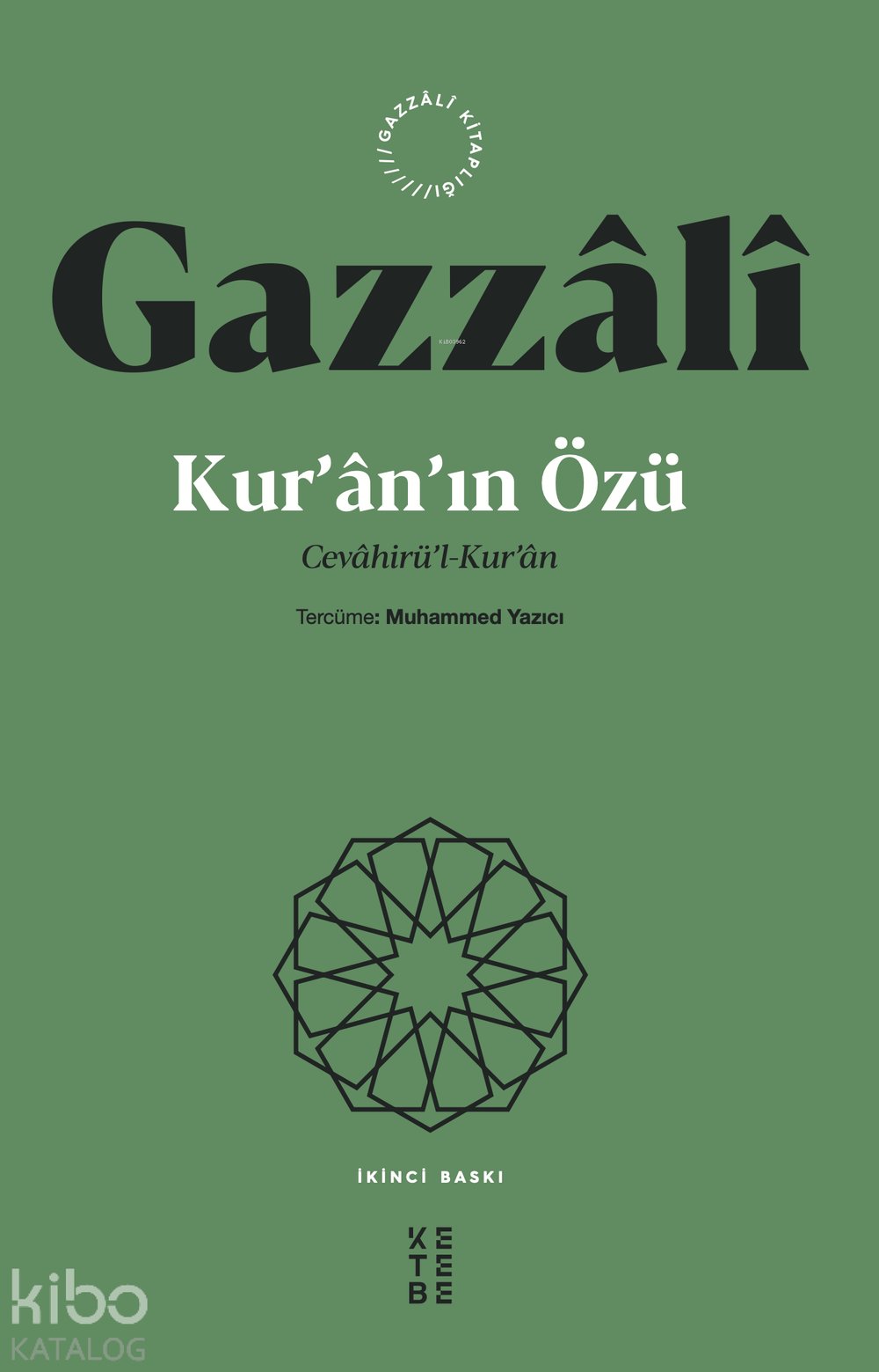 Gazzâlî Kur’ân’ın Özü - İmam Gazzâlî