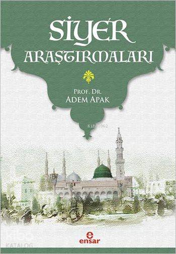 Siyer Araştırmaları - Adem Apak