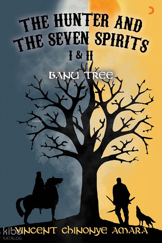 The Hunter and The Seven Spirits I-II - Vincent Chinonye Amara