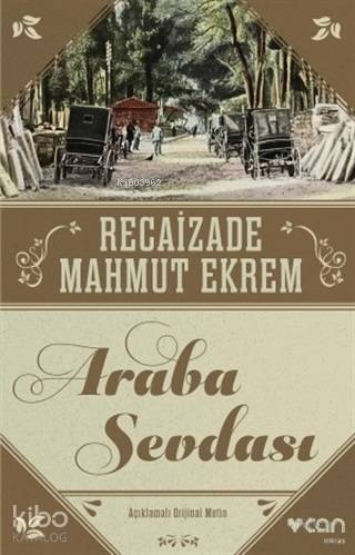 Araba Sevdası (Orijinal Metin) - Recaizade Mahmut Ekrem