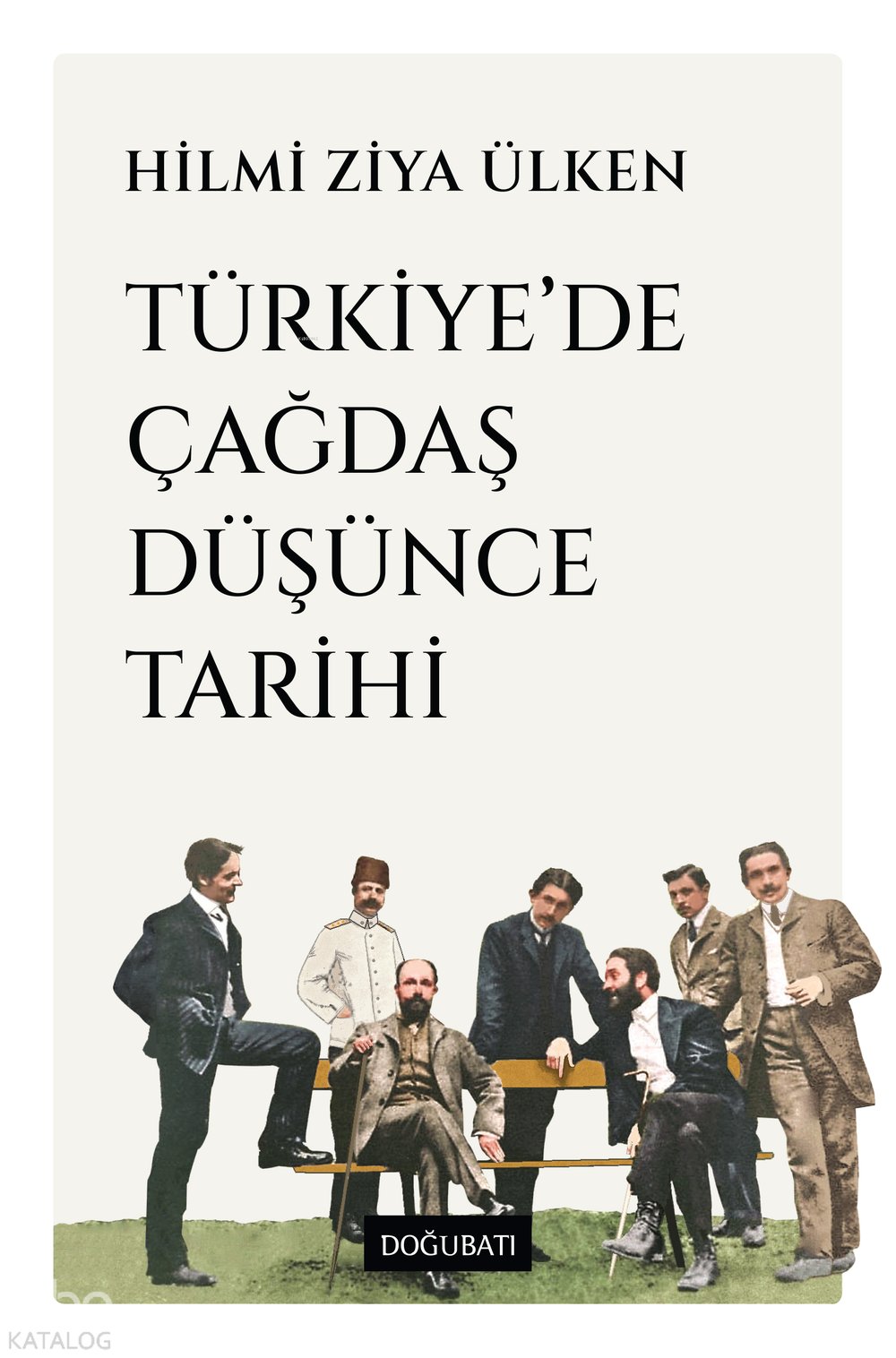 Türkiye'de Çağdaş Düşünce Tarihi - Hilmi Ziya Ülken