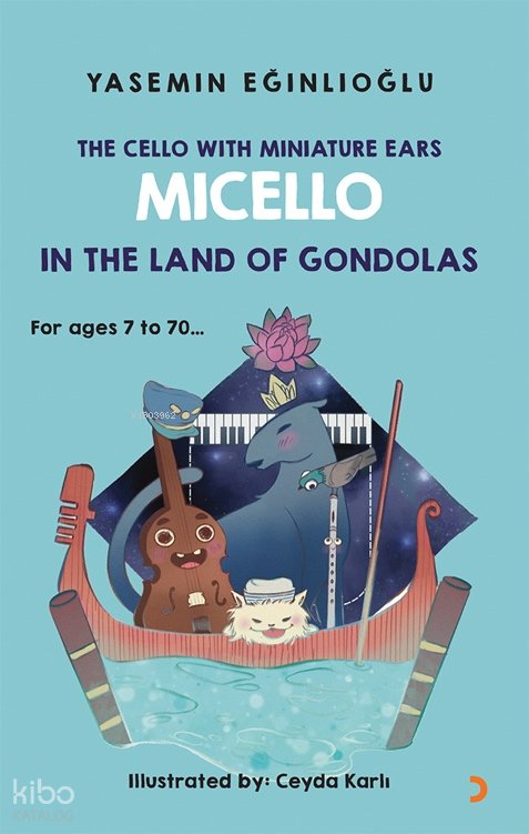 The Cello With Miniature Ears Micello In The Land Of Gondoals - Yasemin Eğinlioğlu