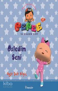 Pepee ile Öyküler Serisi - Özledim Seni - Ayşe Şule Bilgiç