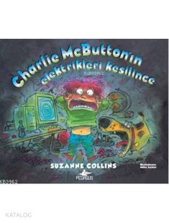 Charlie McButton'ın Elektrikleri Kesilince - Suzanne Collins