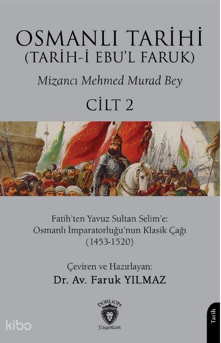 Osmanlı Tarihi (Tarih-i Ebu'l Faruk) Cilt 2 - Mehmed Murad Bey