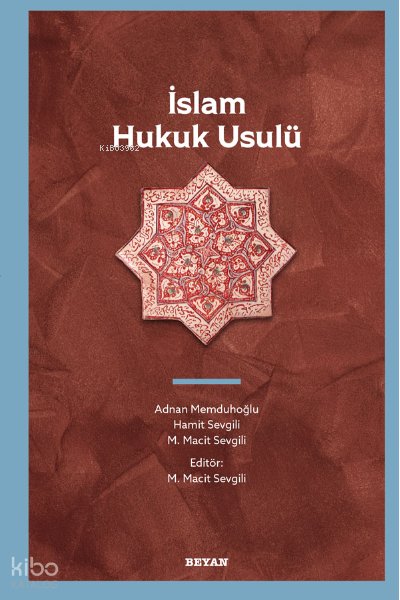 İslam Hukuk Usulü - M. Macit Sevgili