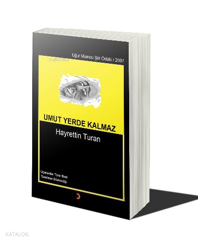 Umut Yerde Kalmaz - Hayrettin Turan