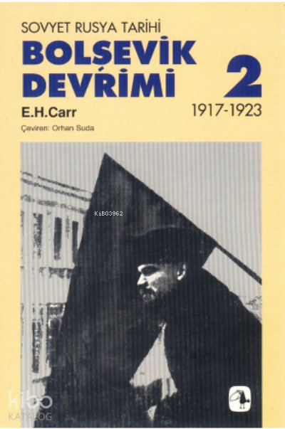 Bolşevik Devrimi 2 - Sovyet Rusya Tarihi 1917-1923 - Edward Hallett Carr