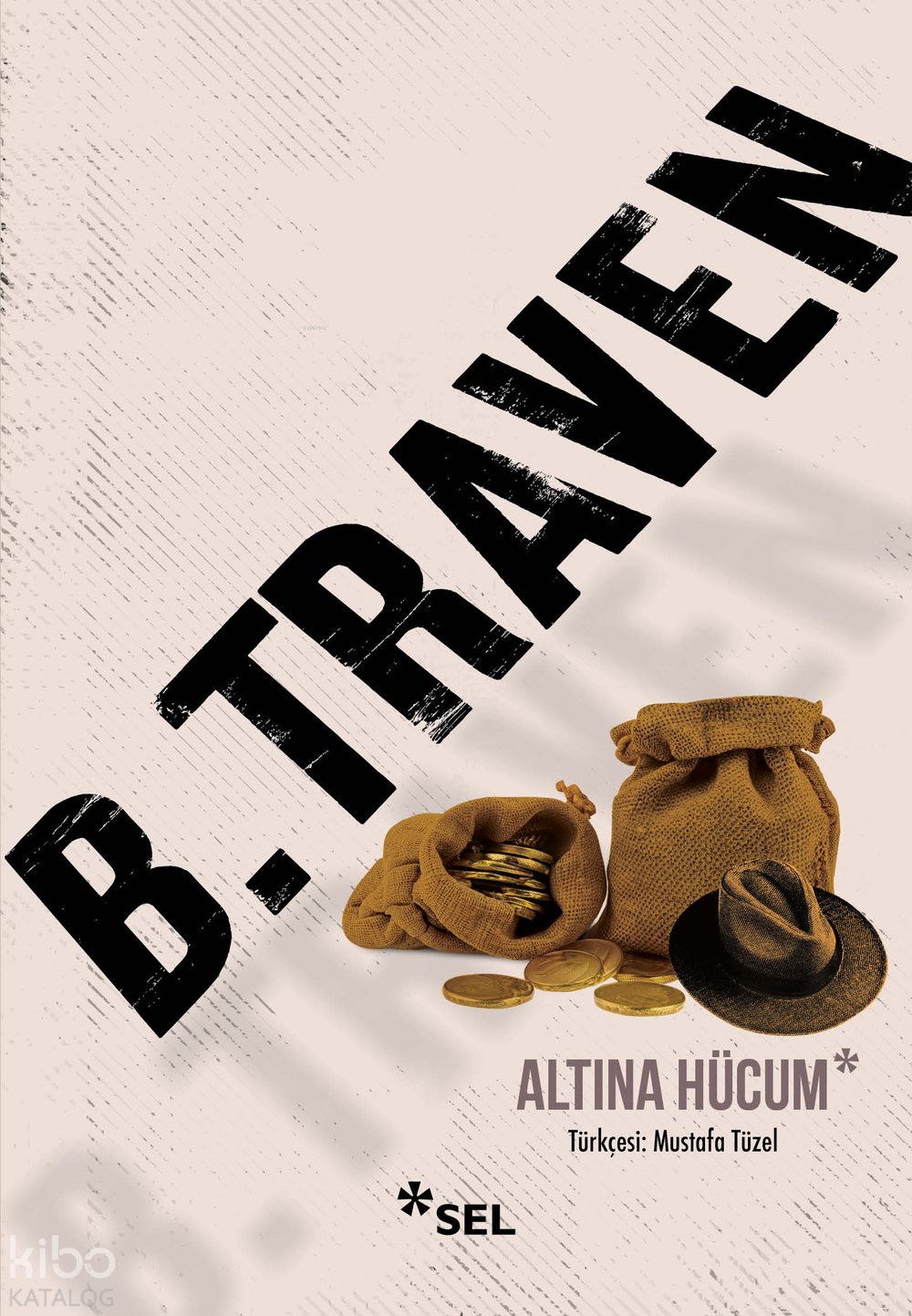 Altına Hücum - B. Traven
