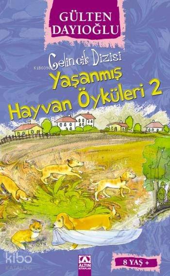 Yaşanmış Hayvan Öyküleri 2 (8+ Yaş)