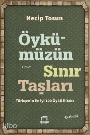 Öykümüzün Sınır Taşları - Necip Tosun