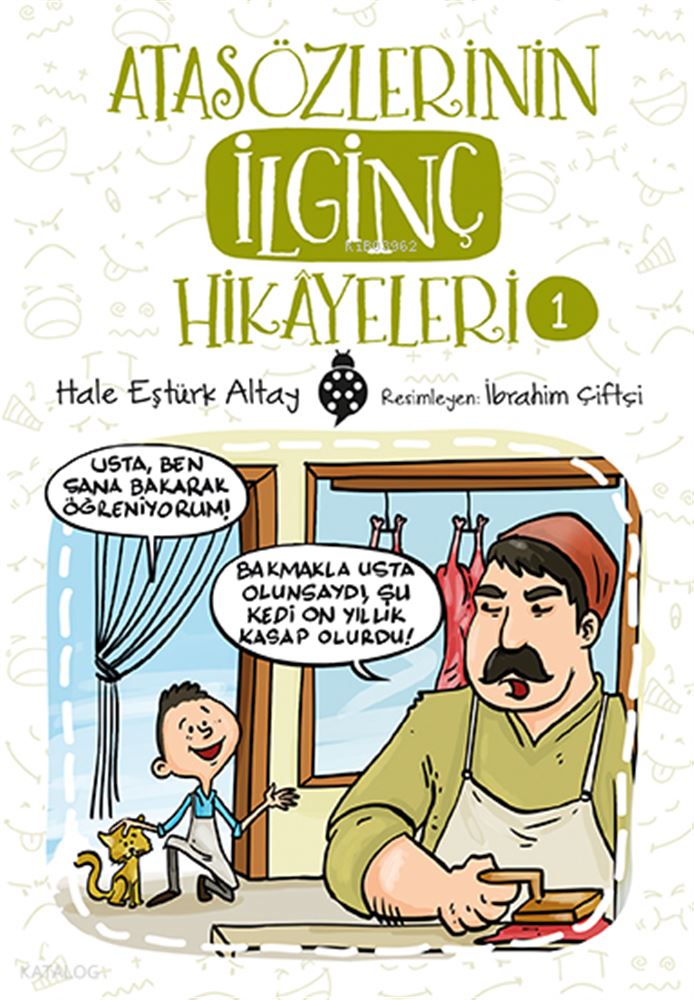 ATASÖZLERİNİN İLGİNÇ HİKAYELERİ 1