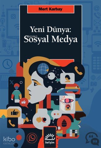 Yeni Dünya: Sosyal Medya - Mert Karbay