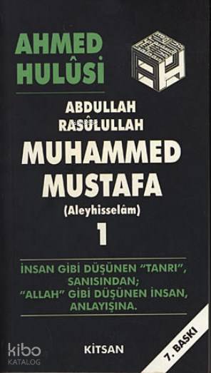 Abdullah , Resulullah , Muhammed Mustafa (Aleyhisselam) - 1 - Ahmed Hulusi