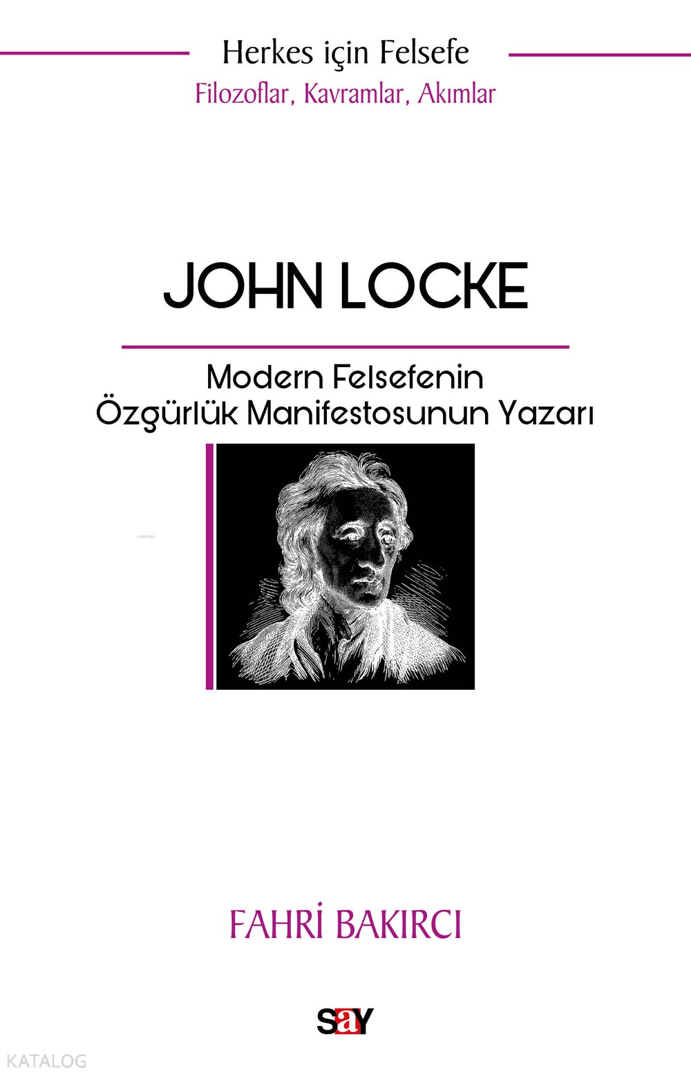 John Locke - Filozoflar, Kavramlar, Akımlar - Fahri Bakırcı