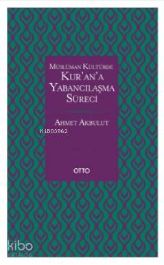 Kur'an'a Yabancılaşma Süreci