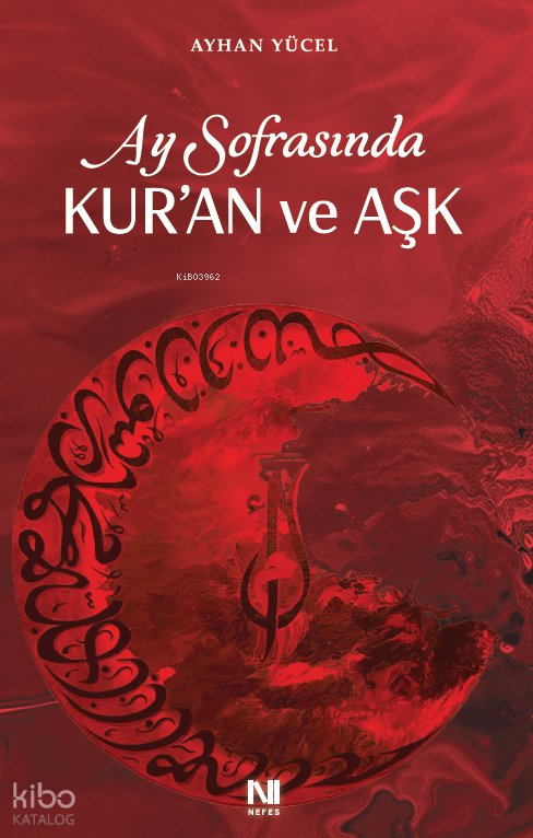 Ay Sofrasında Kur’an ve Aşk