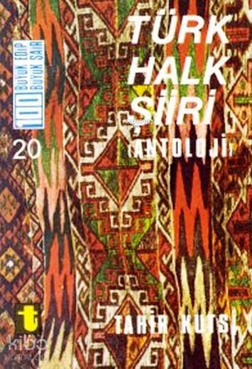 Türk Halk Şiirleri - Tahir Kutsi Makal