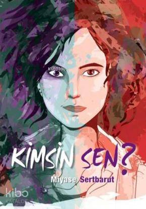 Kimsin Sen? - Miyase Sertbarut
