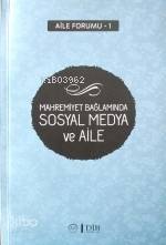 Mahremiyet Bağlamında Sosyal Medya ve Aile