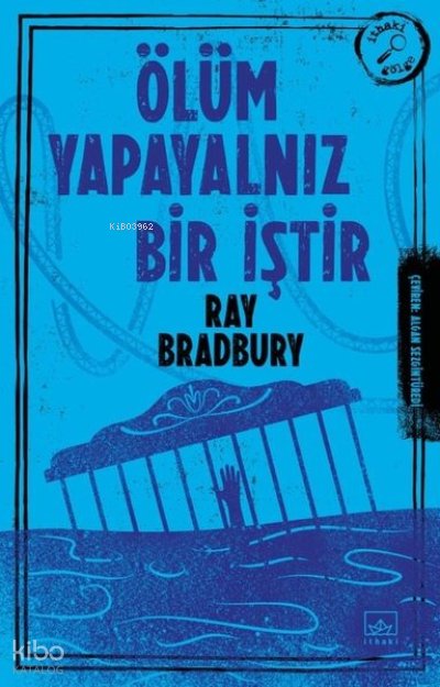 Ölüm Yapayalnız Bir İştir - Ray Bradbury