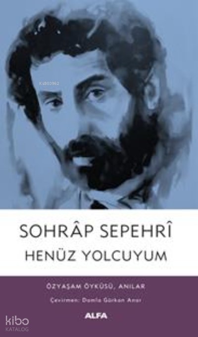 Sohrap Sepehri Henüz Yolcuyum