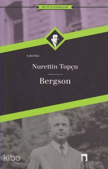 Bergson - Nurettin Topçu