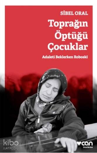 Toprağın Öptüğü Çocuklar - Sibel Oral