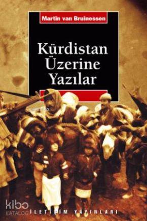 Kürdistan Üzerine Yazılar - Martin Van Bruinessen