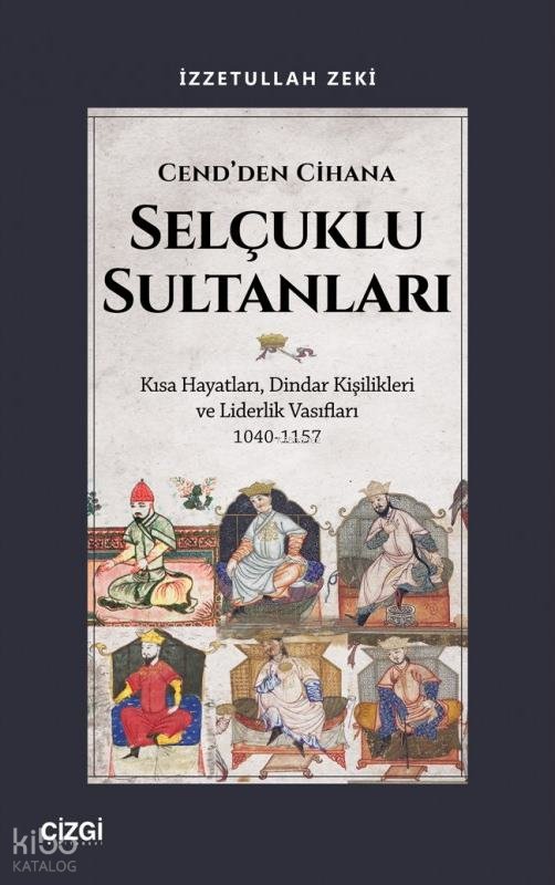Cend'den Cihana Selçuklu Sultanları
