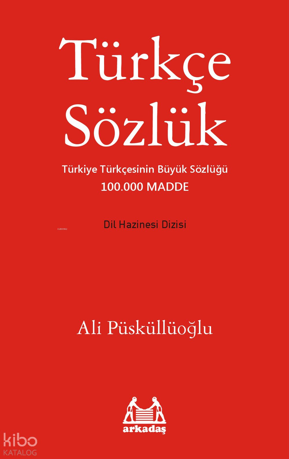 Türkçe Sözlük (Büyük) - Ali Püsküllüoğlu