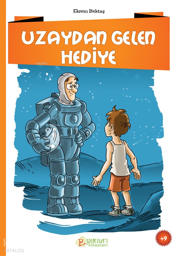 Uzay Gelen Hediye - Ekrem Bektaş