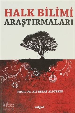 Halk Bilimi Araştırmaları - Ali Berat Alptekin
