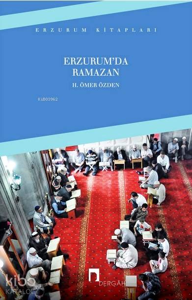 Erzurum'da Ramazan - H. Ömer Özden