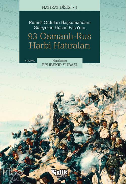 93 Osmanlı-Rus Harbi Hatıraları - Süleyman Hüsnü Paşa