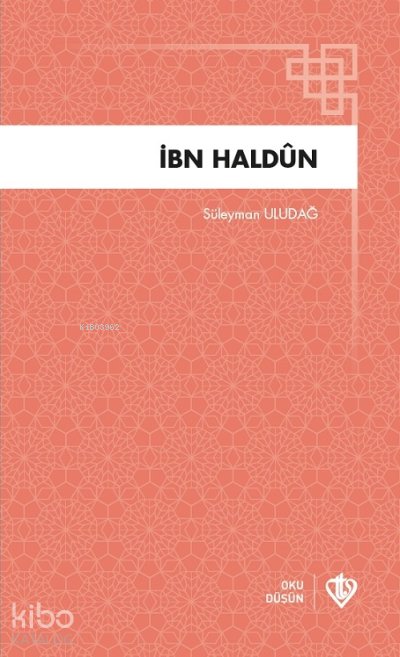 İbn Haldun - Süleyman Uludağ