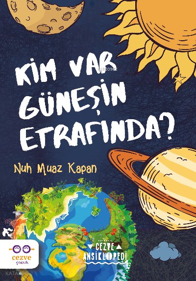 Kim Var Güneşin Etrafında ? - Nuh Muaz Kapan
