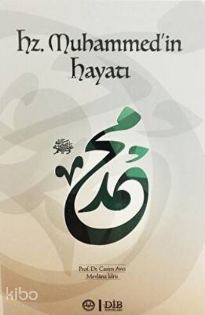 Hz. Muhammed`in Hayatı