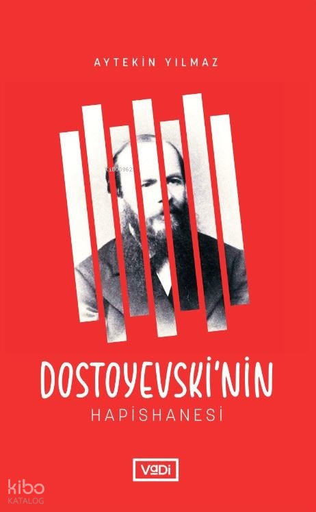Dostoyevski’nin Hapishanesi - Aytekin Yılmaz