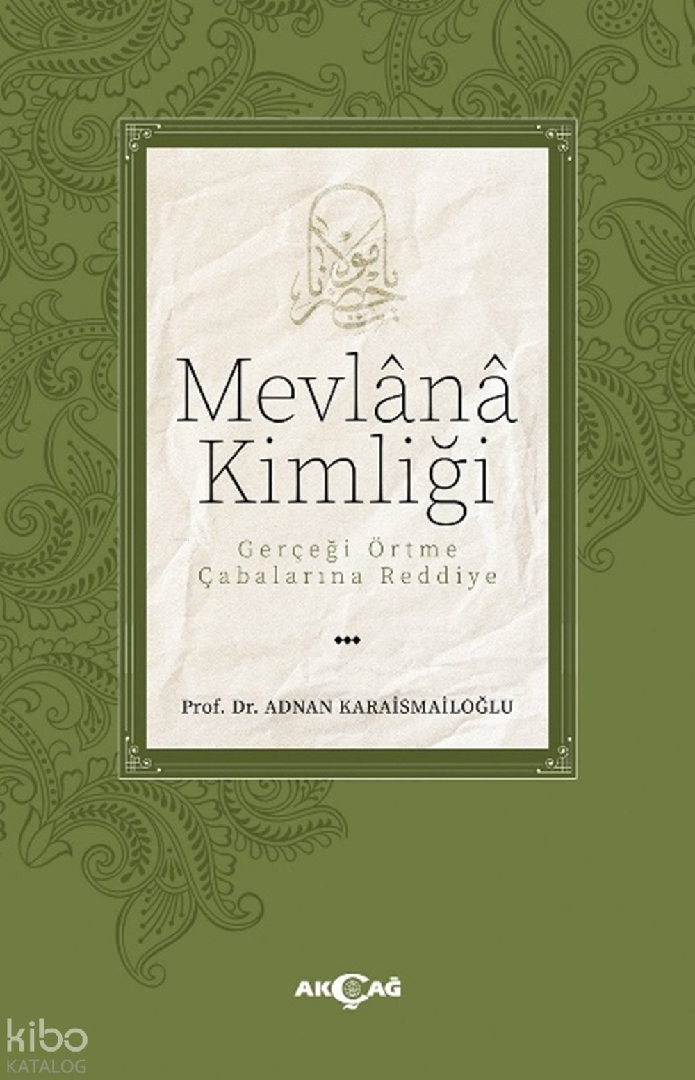 Mevlânâ Kimliği - Adnan Karaismailoğlu
