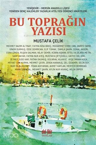 Bu Toprağın Yazısı - Mustafa Çelik