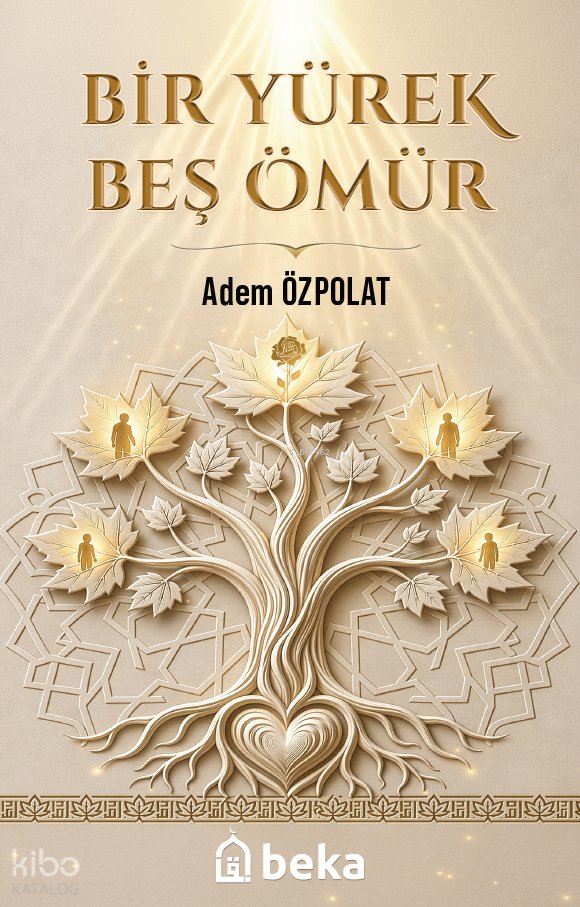 Bir Yürek Beş Ömür