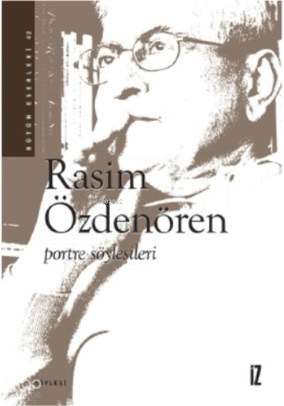 Portre Söyleşileri - Rasim Özdenören
