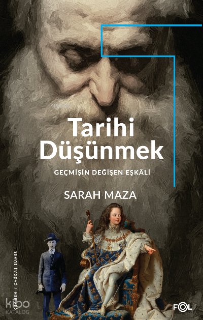 Tarihi Düşünmek Geçmişin Değişen Eşkali