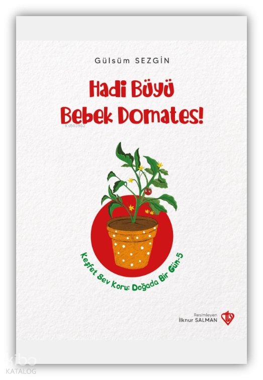 Hadi Büyü Bebek Domates - Gülsüm Sezgin