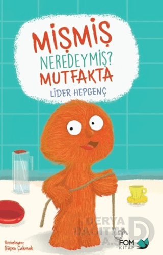 MİŞMİŞ NEREDEYMİŞ ? MUTFAKTA