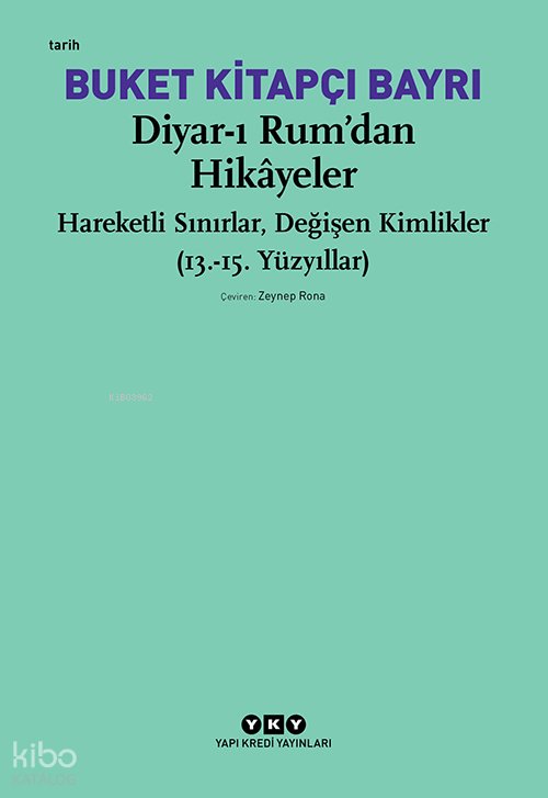 Diyar-ı Rum’dan Hikâyeler