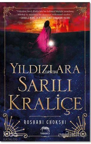 Yıldızlara Sarılı Kraliçe - Roshani Chokshi