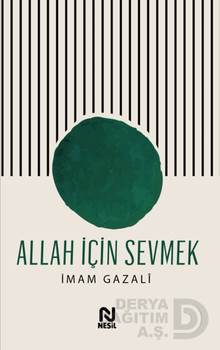 ALLAH İÇİN SEVMEK (GAZALİ)